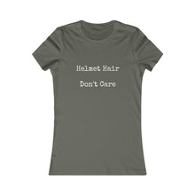 Helmet Hair Don't Care Slogan Women's Favorite Tee