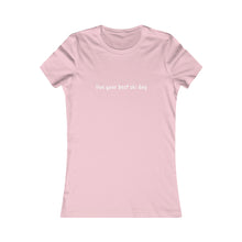 live you best ski day Slogan Women's Favorite Tee