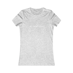 * ski * apres * repeat*  Slogan Women's Favorite Tee